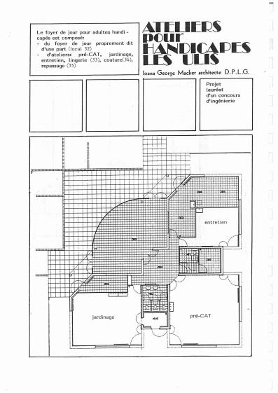 Ce bâtiment abrite sur un seul niveau  le FOYER DE JOUR (32), les ATELIERS: pré-