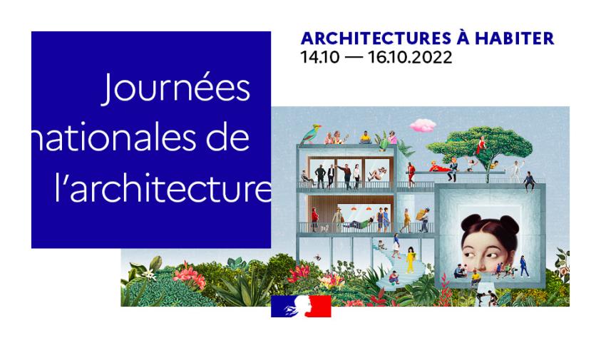 Vous êtes cordialement conviés aux Journées Nationales de l'Architecture, venez 