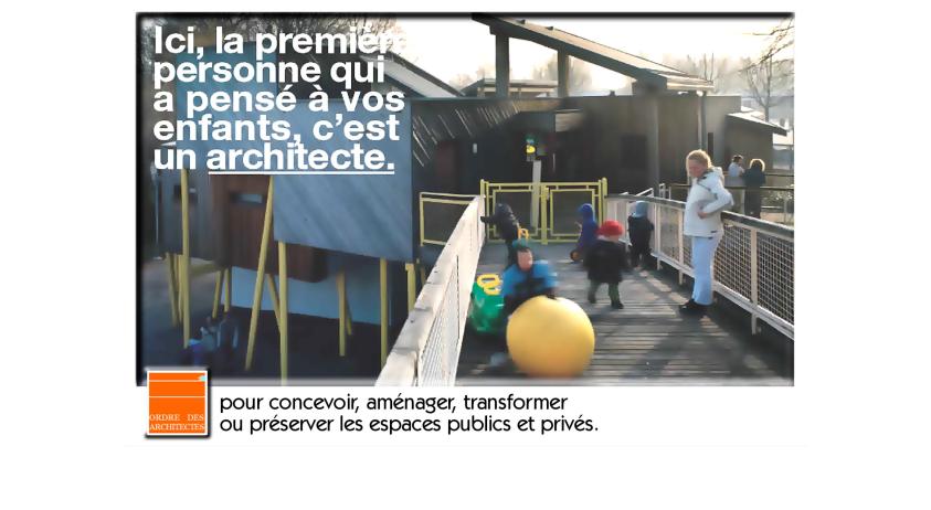 Ici, la première personne qui a pensé à vos enfants, c'est un architecte.