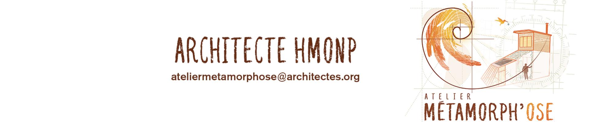Architecte HMONP - Atelier Métamorph'Ose