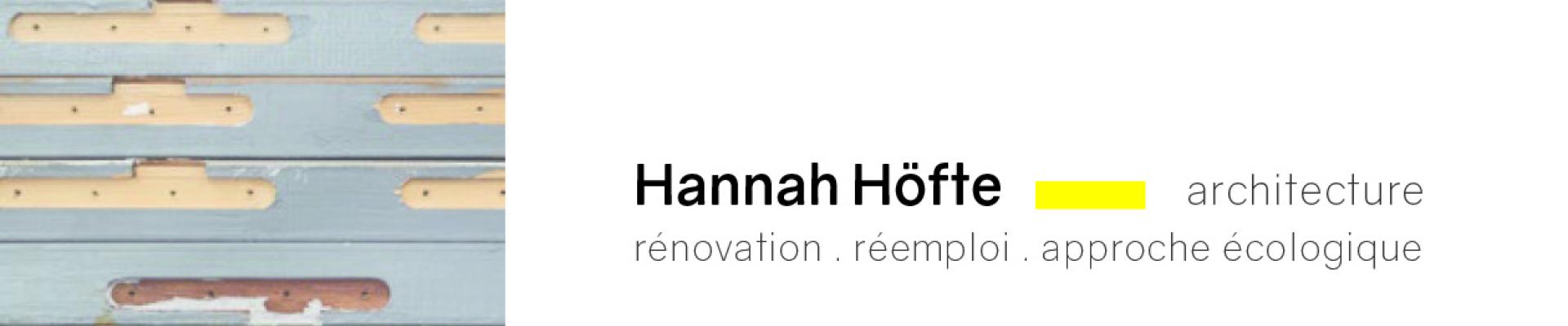 Hannah Höfte architecture. Rénovation, réemploi, approche écologique
