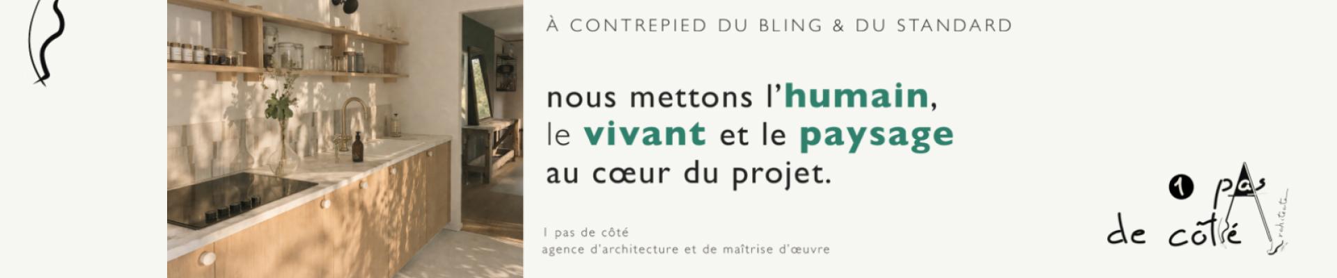 Bannière de 1 Pas de Côté Architecte mettant en avant une architecture sensible, ancrée dans le paysage, le vivant et la transformation de l’existant.