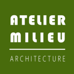 ATELIER MILIEU ARCHITECTURE